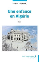 Une enfance en Algérie (French Edition) 2385418681 Book Cover