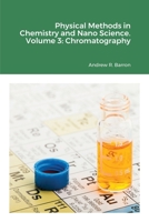 Physical Methods in Chemistry and Nano Science. Volume 3: Chromatography 183800856X Book Cover