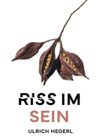 Riss im Sein: Ein aufwühlender Gesellschaftsroman über Macht, Liebe, Wissenschaft und Glauben in einer aus den Fugen geratenen Welt (German Edition) 3819295631 Book Cover