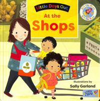 Little Days Out: At the Shops 1913639525 Book Cover