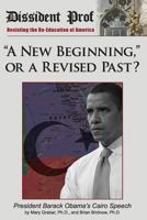 "A New Beginning," or a Revised Past?: Barack Obama's Cairo Speech 0986018309 Book Cover