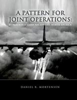 A Pattern For Joint Operations: World War II Close Air Support, North Africa 1477545859 Book Cover