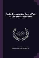 Radio Propagation Past a Pair of Dielectric Interfaces 1341610683 Book Cover