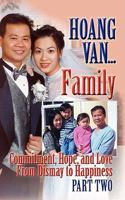 Hoang Van...Family, Commitment, Hope and Love from Dismay to Happiness 0982300204 Book Cover