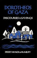 Dorotheos of Gaza: Discourses and Sayings (Cistercian Studies Series, No 33) 0879079339 Book Cover
