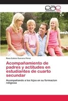 Acompañamiento de padres y actitudes en estudiantes de cuarto secundar 6202105550 Book Cover