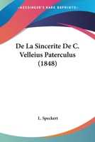 De La Sincerite De C. Velleius Paterculus (1848) 1167438183 Book Cover