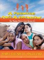 A Promise and A Rainbow (The Double Dutch Club Series) 0802422551 Book Cover
