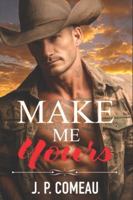 Make Me Yours: A Fake Relationship Romance (Millionaire Cowboys of Lucky Ranch) B0FZ93X44R Book Cover