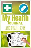 My Health Journal and Puzzle Book B0DK1WJQS5 Book Cover