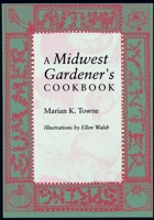 A Midwest Gardener's Cookbook 0253210569 Book Cover