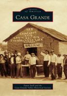 Casa Grande (Images of America: Arizona) 073857953X Book Cover