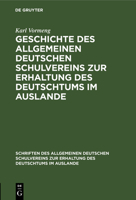 Geschichte Des Allgemeinen Deutschen Schulvereins Zur Erhaltung Des Deutschtums Im Auslande 3111280837 Book Cover