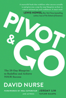 Pivot & Go: The 29-Day Blueprint to Redefine and Achieve YOUR Success 1645431118 Book Cover