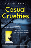 Casual Cruelties: A brand new nail-biting domestic suspense with a breathtaking twist B0CZCT2XH6 Book Cover