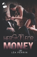 Her skin for money 1801161550 Book Cover