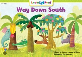 Way Down South (Learn to Read, Read to Learn Fun & Fantasy Series) 0916119629 Book Cover