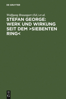 Stefan George: Werk und Wirkung seit dem 'Siebenten Ring' 3484108347 Book Cover