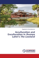 Acculturation and Enculturation in Jhumpa Lahiri's The Lowland 6206151808 Book Cover