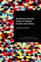 Exploring Shared Value in Global Health and Safety: Workshop Summary 0309442508 Book Cover