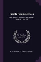 Family reminiscences: oral history transcript / and related material, 1966-196 1378628101 Book Cover