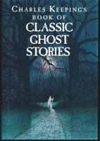 Charles Keeping's Book of Classic Ghost Stories 0872260968 Book Cover