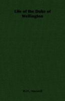 Life of the Duke of Wellington 101610278X Book Cover