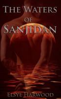 The Waters of Sanjidan: The Prequel to "From Other Skies" 1539310973 Book Cover