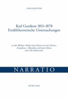 Karl Gutzkow 1811-1878- Erzaehltheoretische Untersuchungen: An Den Werken «Briefe Eines Narren an Eine Naerrin», «Seraphine», «Blasedow Und Seine Soeh 3039112198 Book Cover