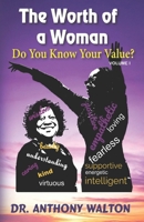The Worth of a Woman Do You Know Your Value?: Do You Know Your Value? 1736720953 Book Cover