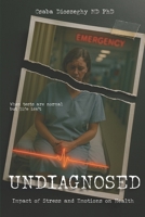 Undiagnosed: Impact of Stress and Emotions on Health 1919227415 Book Cover