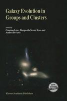 Galaxy Evolution in Groups and Clusters 1402012829 Book Cover