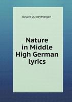 Nature in Middle High German Lyrics 9353709946 Book Cover