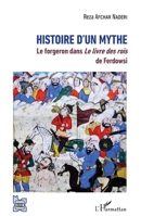 Histoire d'un mythe: Le forgeron dans Le livre des rois de Ferdowsi (French Edition) 2343146101 Book Cover