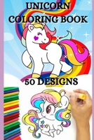 Unicorn Coloring Book 50 Designs: Great Gift for Boys & Girls, Ages 4-8 B08N9BVBRH Book Cover