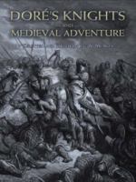 Dore's Knights and Medieval Adventure 048646542X Book Cover