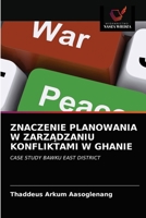 Znaczenie Planowania W ZarzĄdzaniu Konfliktami W Ghanie 6203374652 Book Cover