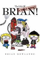 The Life of (a Single Parent) Brian! 1452075026 Book Cover