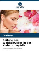 Reifung des Weichgewebes in der Kieferorthopädie: Reifung der Gesichtsweichteile 6206053067 Book Cover