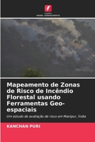 Mapeamento de Zonas de Risco de Inc�ndio Florestal usando Ferramentas Geo-espaciais 6204143654 Book Cover