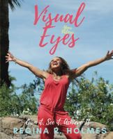 VisualEyes Your Victory!: Own It! See It! Achieve It! 1737112914 Book Cover
