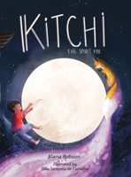 Kitchi: The Spirit Fox 1800493061 Book Cover