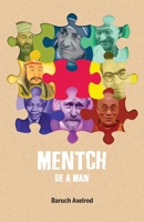 Mentch: Be a Man B0GFSJNP5Y Book Cover