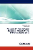 Analysis Of Randomized Response Models Using Different Techniques 3846508357 Book Cover