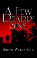 A Few Deadly Sins 1413745342 Book Cover