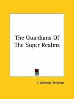 The Guardians Of The Super Realms 1419187120 Book Cover