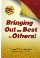 Bringing Out the Best in Others!: 3 Keys for Business Leaders, Educators, Coaches and Parents 188516758X Book Cover