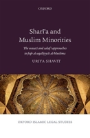 Sharai'a and Muslim Minorities: The Wasaotai and Salafai Approaches to Fiqh Al-Aqalliyyaat Al-Muslima 0198757239 Book Cover
