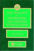 The Biology of Nonspecific DNA Protein Interactions 084936177X Book Cover