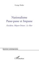 Nationalisme, passe-passe et impasse: Occident, Moyen-Orient: le mur 2296552714 Book Cover
